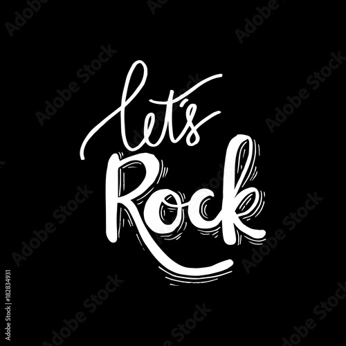 Lets rock hand written lettering.