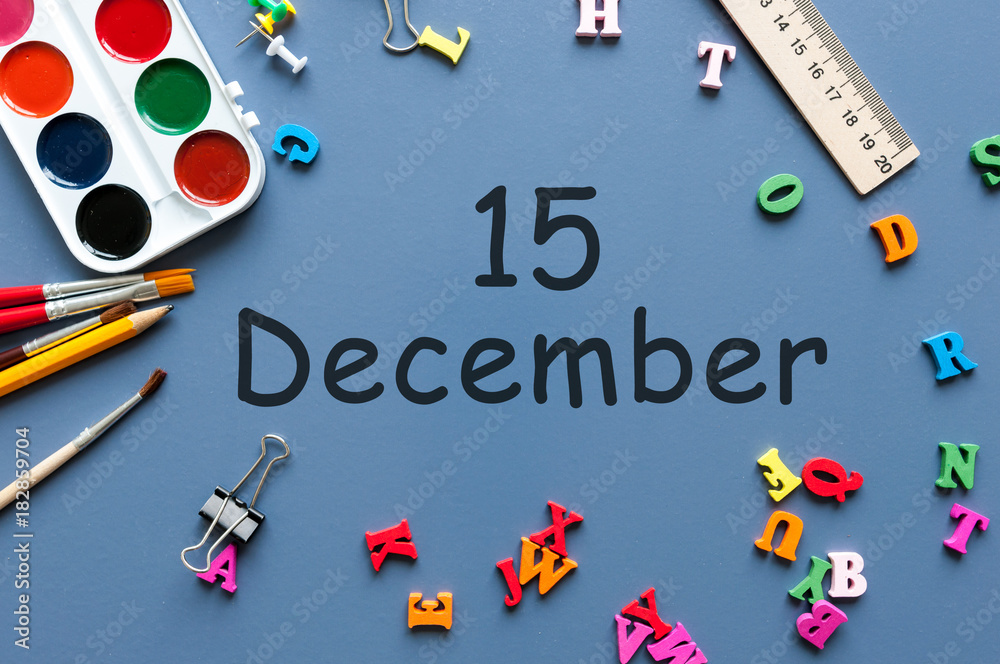 December 15th. Day 15 of december month. Calendar on businessman or schoolchild workplace background. Winter time December 15th. Day 15 of december month. Calendar on businessman or schoolchild workplace background. Winter time