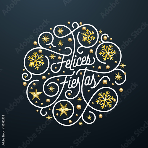 Felices Fiestas Spanish Happy Holidays Navidad calligraphy lettering and golden snowflake star pattern decoration on black background for greeting card. Vector golden Christmas flourish holiday text