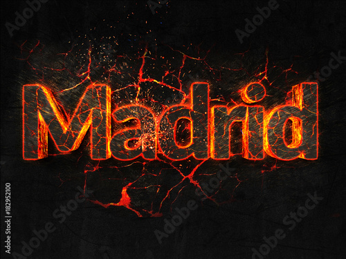 Madrid Fire text flame burning hot lava explosion background.
