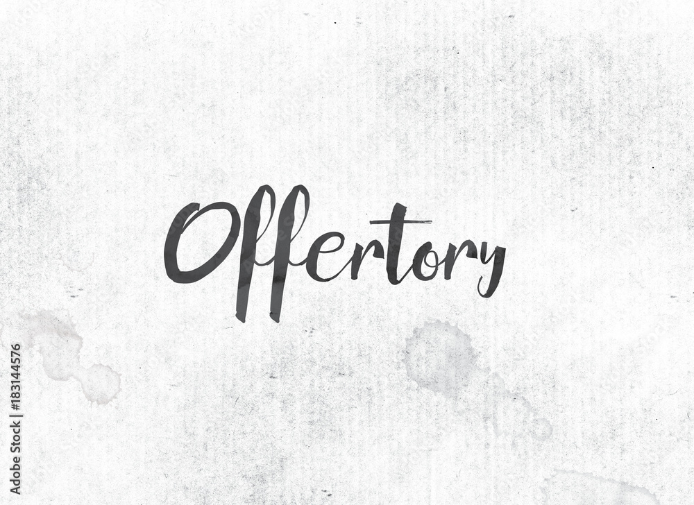 Offertory Concept Painted Ink Word and Theme Offertory Concept Painted Ink Word and Theme