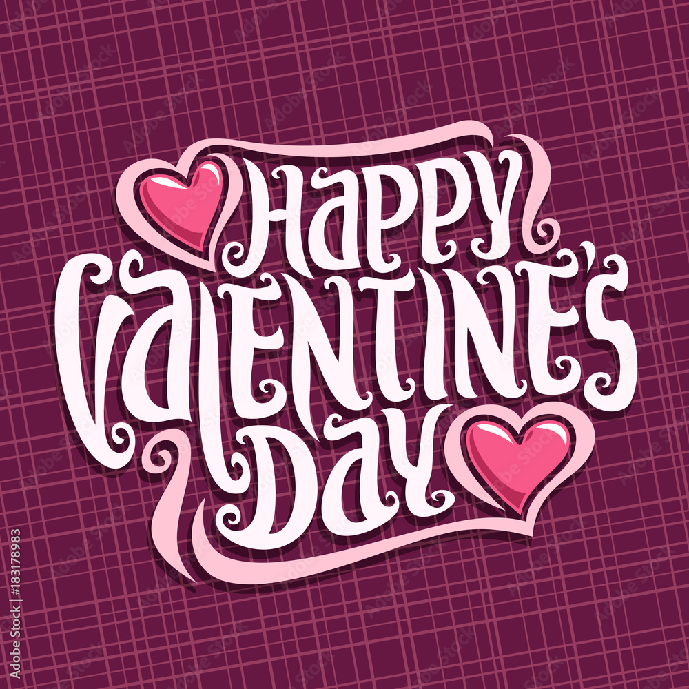 Vector poster for St. Valentine's Day, original handwritten font for greeting text happy valentines day on purple, calligraphic letter for romantic saint valentine holiday, card with cute pink hearts.
