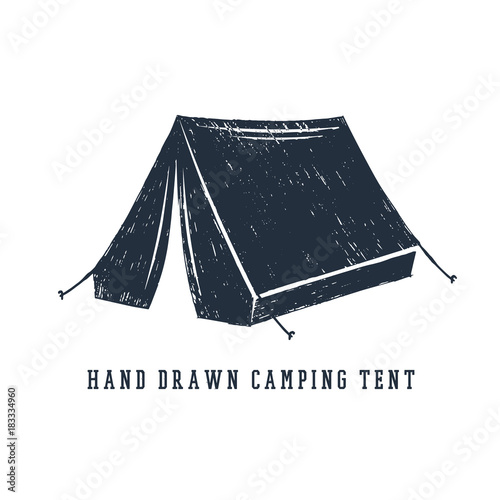 Hand drawn inspirational label with camping tent textured vector illustration.