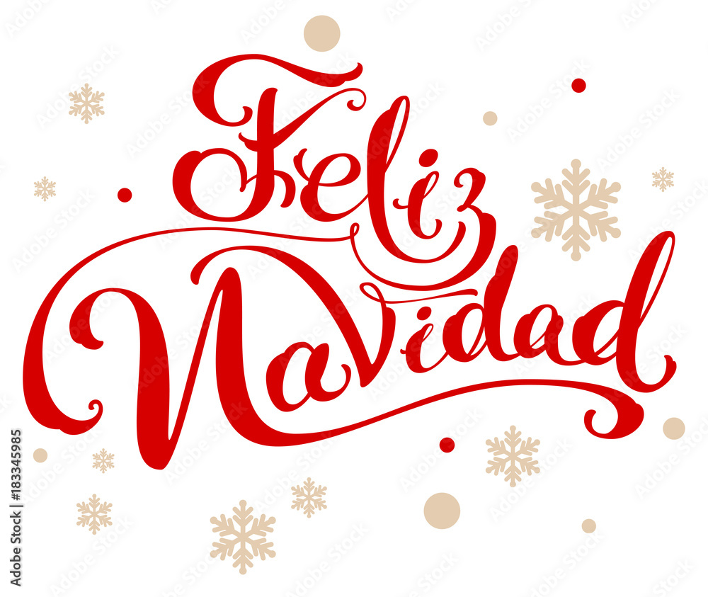 Feliz navidad translation from Spanish Merry Christmas. Lettering calligraphy text for greeting card