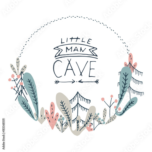 Little man cave lettering. Nursery art. Forest doodle elements in wreath.