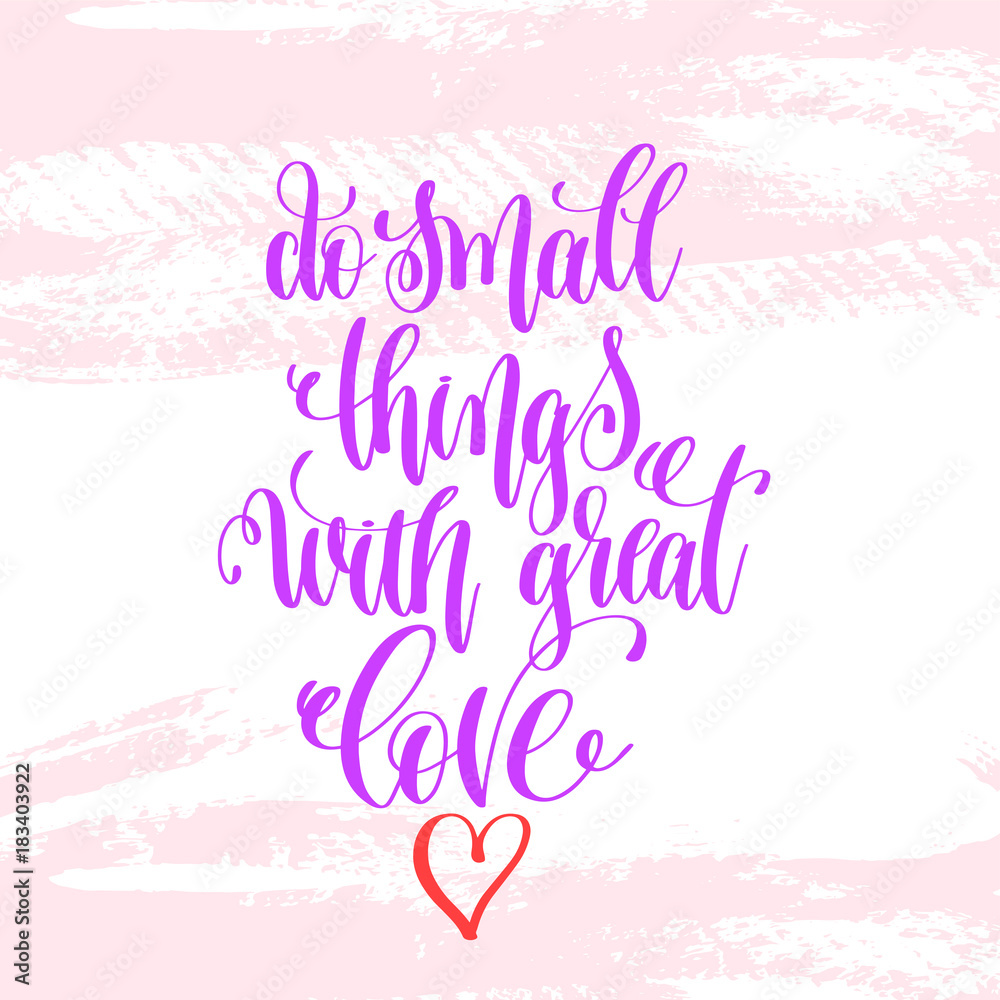 do small things with great love - hand lettering poster