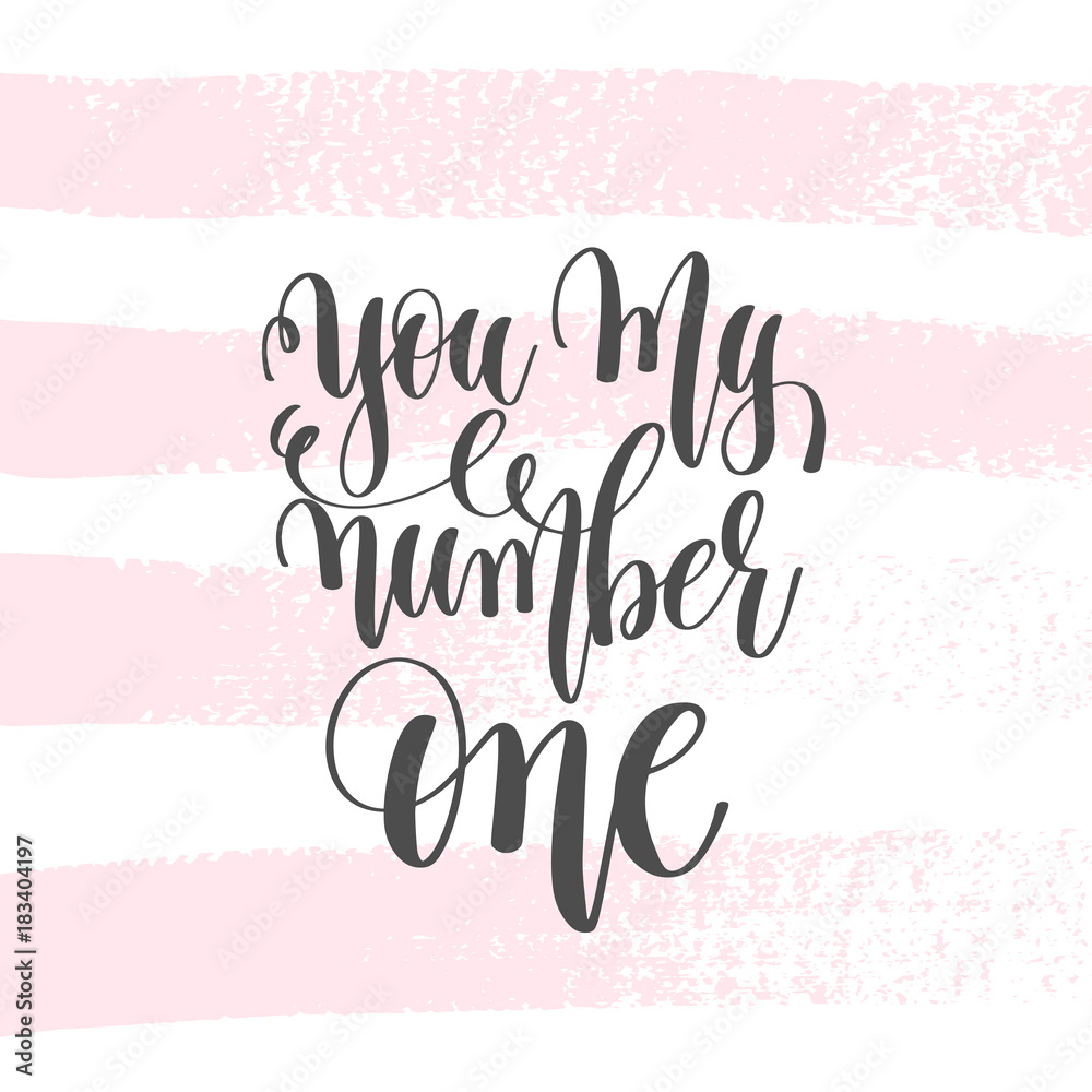 you my number one - hand lettering poster