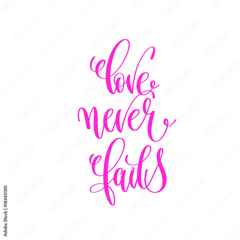 love never fails - hand lettering calligraphy quote to valentine