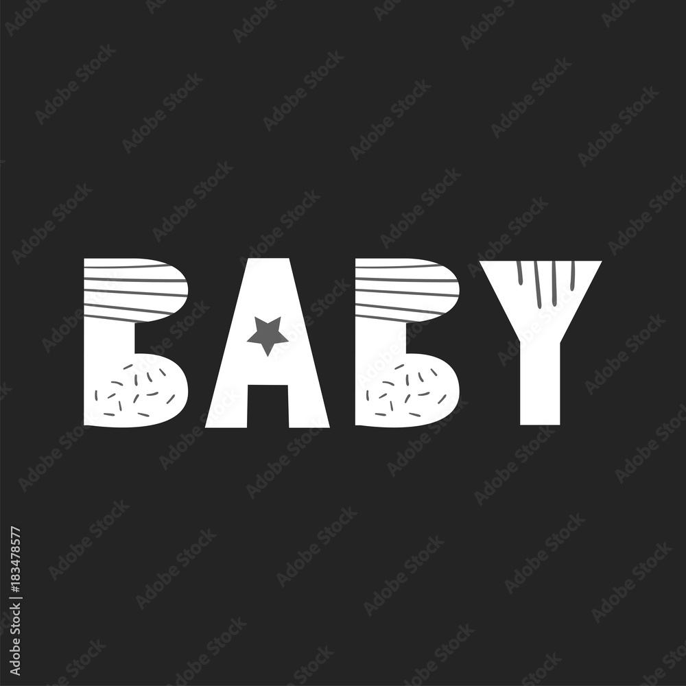 Baby - Cute hand drawn nursery poster with handdrawn lettering in scandinavian style. Vector illustration Baby - Cute hand drawn nursery poster with handdrawn lettering in scandinavian style. Vector illustration