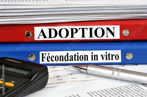 Dossiers adoption et fécondation in vitro 