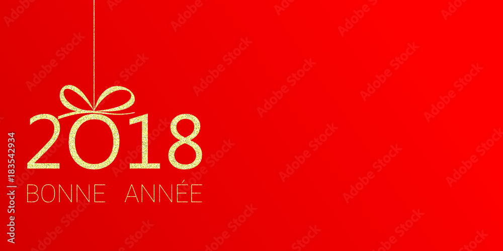 2018 - Bonne année - happy new year 2018 - Bonne année - happy new year