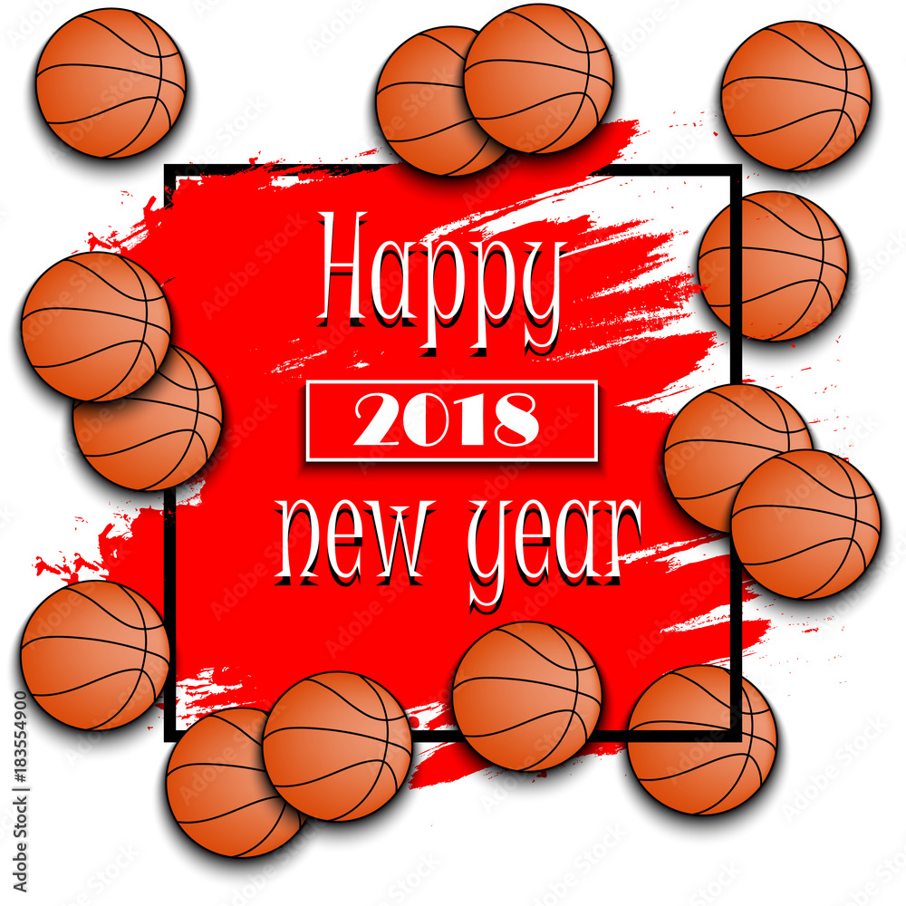 Happy New Year 2018 and basketball