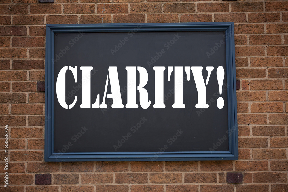 Conceptual hand writing text caption inspiration showing announcement Clarity. Business concept for  Clarity Message written on frame old brick background with copy space