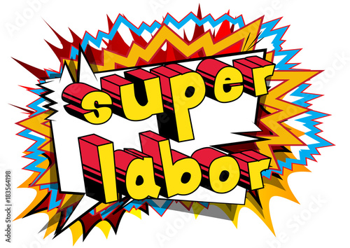 Super Labor - Comic book style word on abstract background.