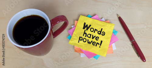 Words have power!