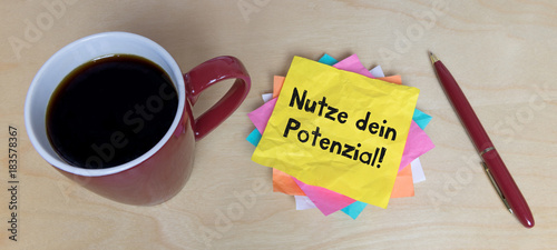 Nutze dein Potenzial!