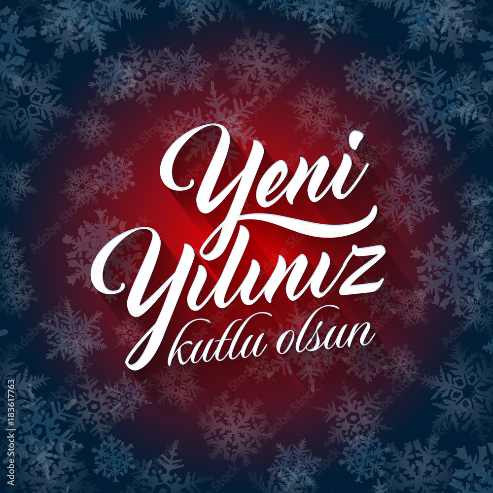 Yeni yiliniz kutlu olsun. Translation from Turkish: Happy New Year