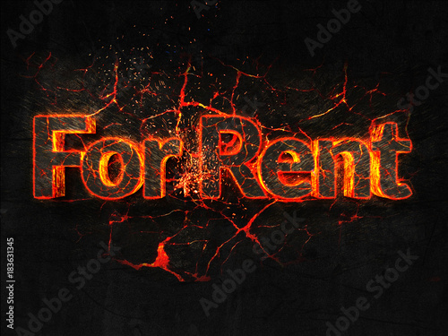 For Rent Fire text flame burning hot lava explosion background.