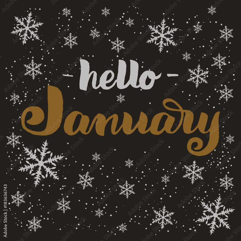 Hand drawn typography lettering phrase Hello January isolated on the dark background with snowflakes. Brush ink calligraphy inscription for winter greeting invitation card, print etc.