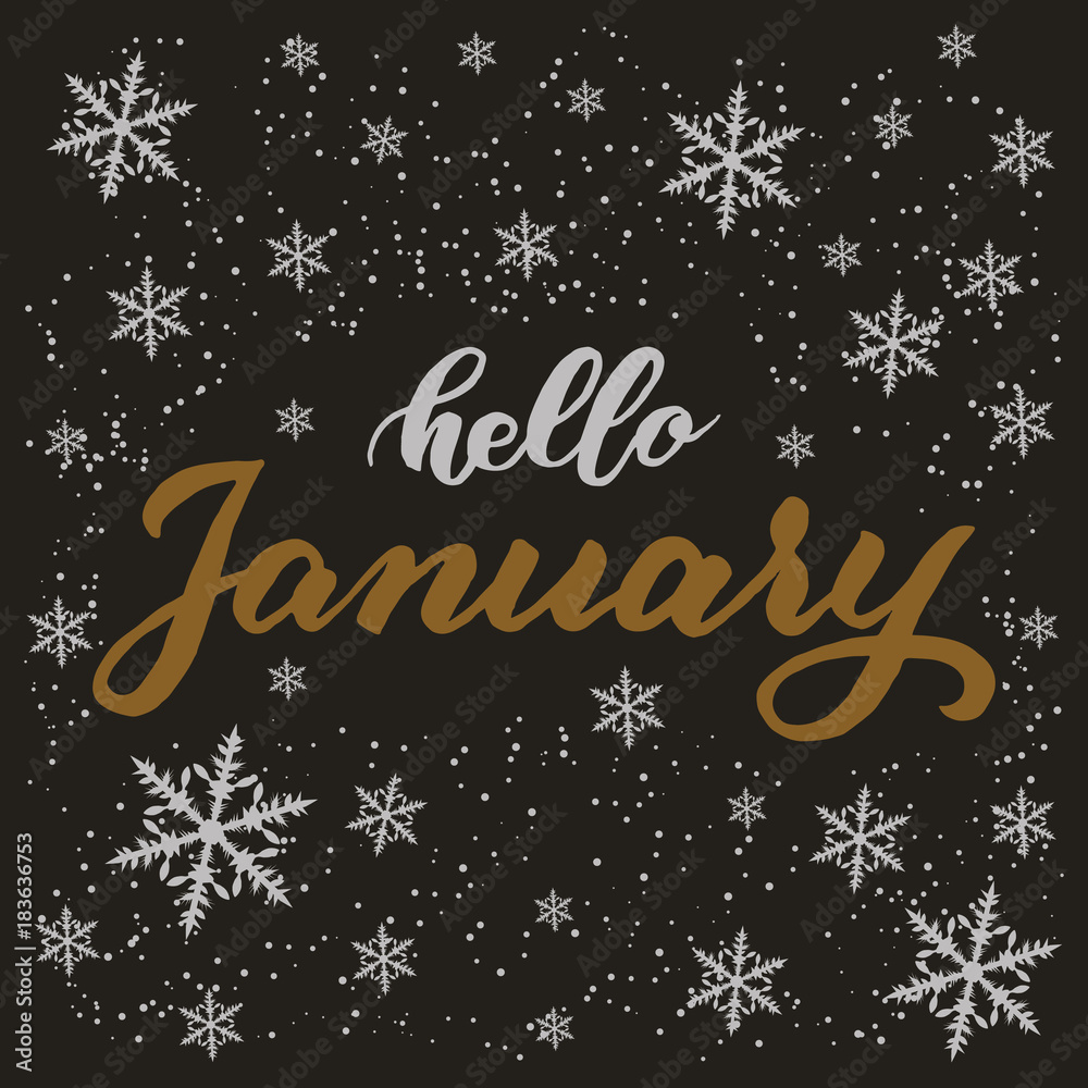Hand drawn typography lettering phrase Hello January isolated on the dark background with snowflakes. Brush ink calligraphy inscription for winter greeting invitation card, print etc.