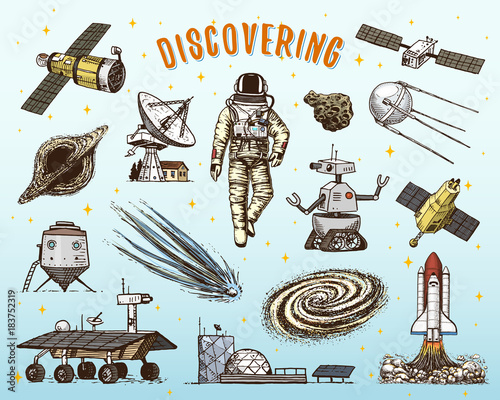 astronaut spaceman. planets in solar system. astronomical galaxy. cosmonaut explore adventure. engraved hand drawn in old sketch, vintage style. space shuttle, telescope, robot and mars, lunar rover.