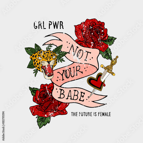 Girl power, not your babe slogan. Rose with tiger head.Rock and roll girl patch. Typography graphic print, fashion drawing for t-shirts .Vector stickers,print, patches vintage