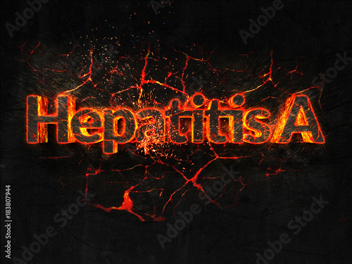 Hepatitis A Fire text flame burning hot lava explosion background.