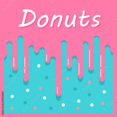 Poster with the dripping sweet strawberry pink glaze. A concept of design of wall-paper for the websites selling donuts and other sweets, candy stores. In flat style a vector. Food card.