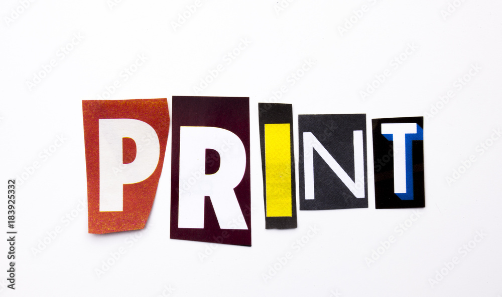 A word writing text showing concept of Print made of different magazine newspaper letter for Business case on the white background with copy space A word writing text showing concept of Print made of different magazine newspaper letter for Business case on the white background with copy space