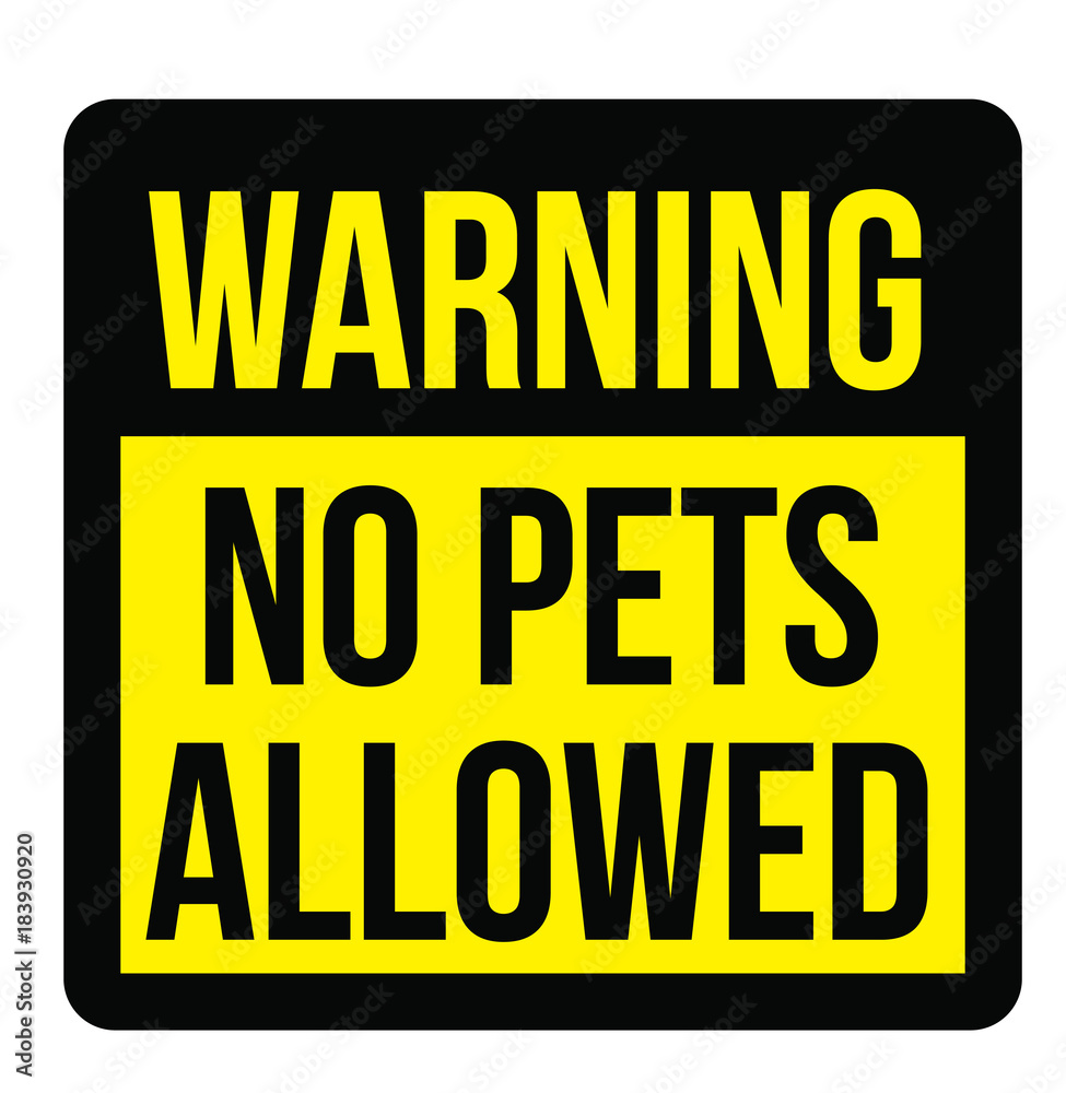 Fototapeta premium No pets allowed warning plate. Realistic design warning message.