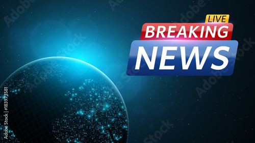 Breaking news live. Abstract background with a glowing blue planet earth. Technology and business. Live on TV. Space and stars. Vector