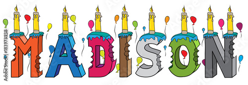 Madison first name bitten colorful 3d lettering birthday cake with candles and balloons