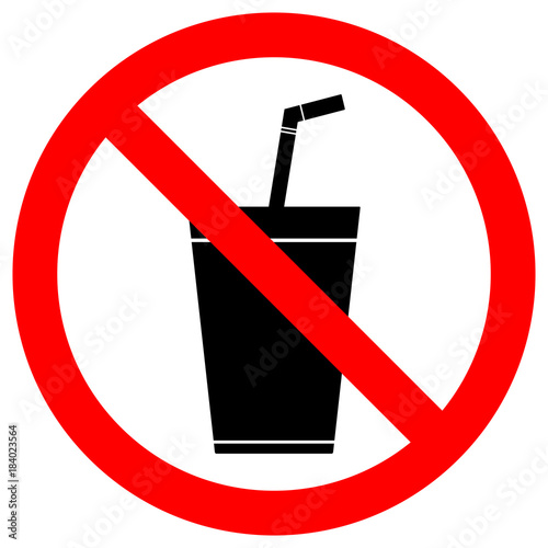NO DRINKS sign. Icon of paper cup with tubule in crossed out red circle. Vector.