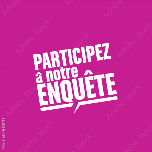participez à notre enquête