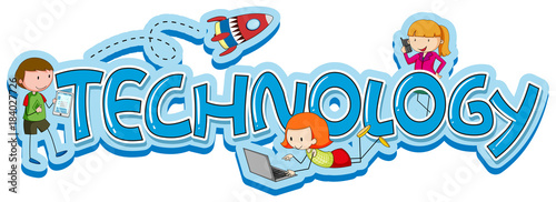 Word design for technology with kids and gadgets