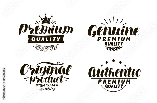 Premium, genuine, original, authentic logo or label. Description of goods, typography concept. Lettering vector illustration