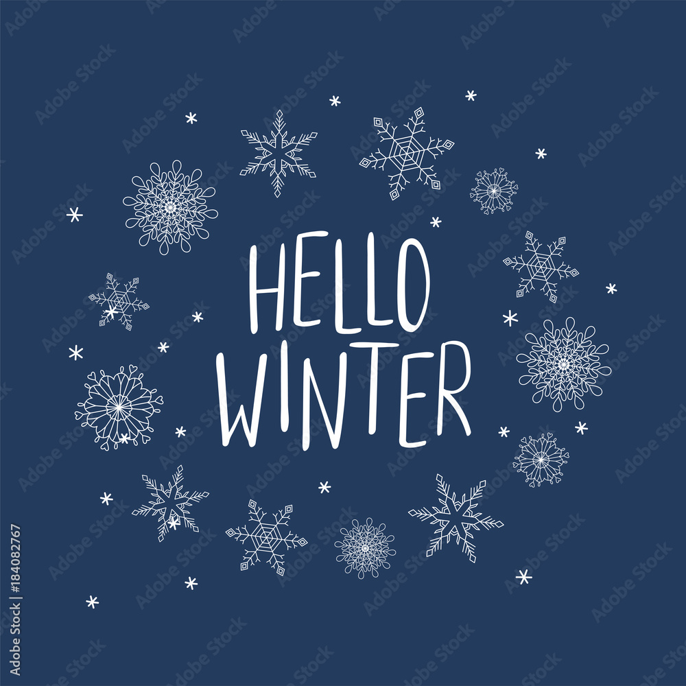 Hand drawn vector illustration of a frame of snowflakes with written text Hello Winter. Isolated objects, white on blue background. Design concept for change of seasons.