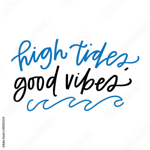 High Tides Good Vibes