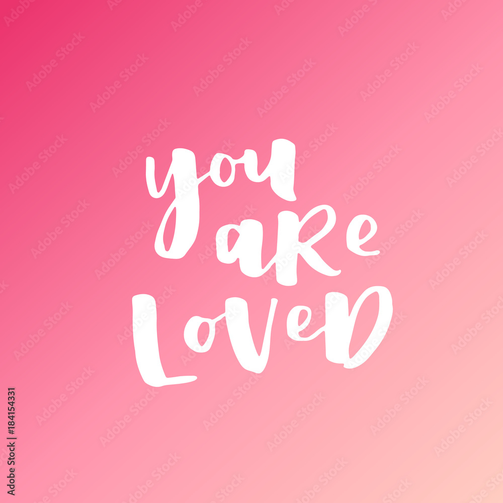You are loved. Vector greeting valentines card. Gradient pink background.