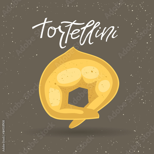 Vector illustration of pasta. Tortellini with lettering on a gray background. For trendy packaging, advertising, menu design.