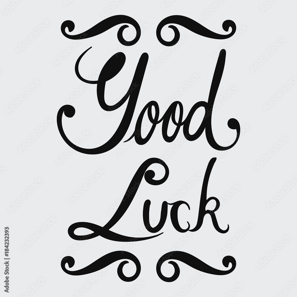 good luck. hand drawn lettering good luck. hand drawn lettering