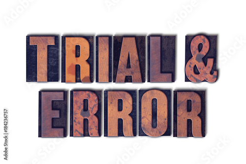 Trial & Error Concept Isolated Letterpress Word