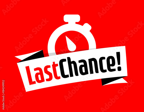 Last chance !