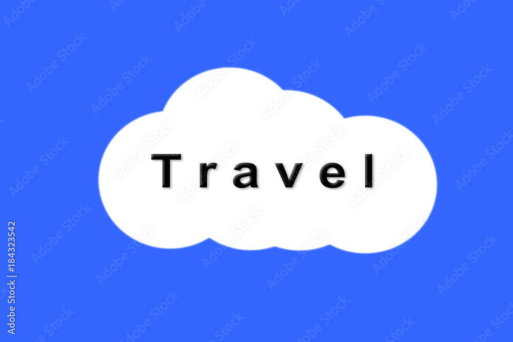 travel concept. text travel on white cloud on blue background travel concept. text travel on white cloud on blue background