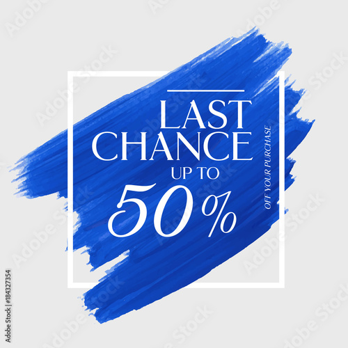 Final sale save up to 50% off sign over watercolor art brush stroke paint abstract background vector illustration. Perfect acrylic design for a shop and sale banners.