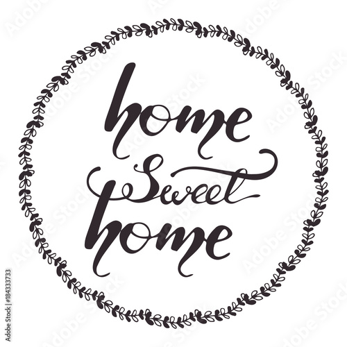 Greeting card design with lettering Home sweet home. Vector illustration.