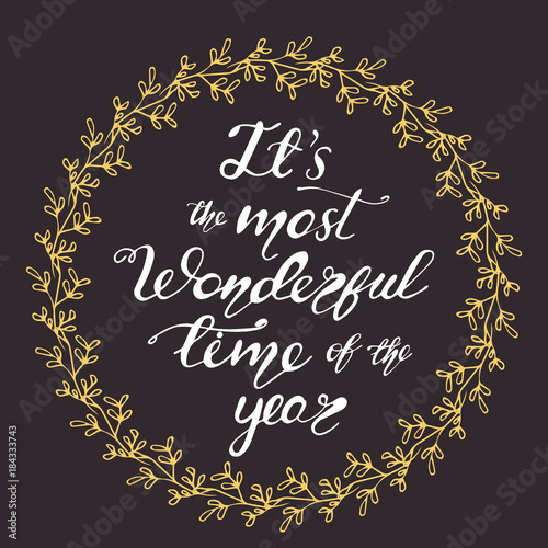 Greeting card design with lettering It's the Most Wonderful time of the year. Vector illustration.