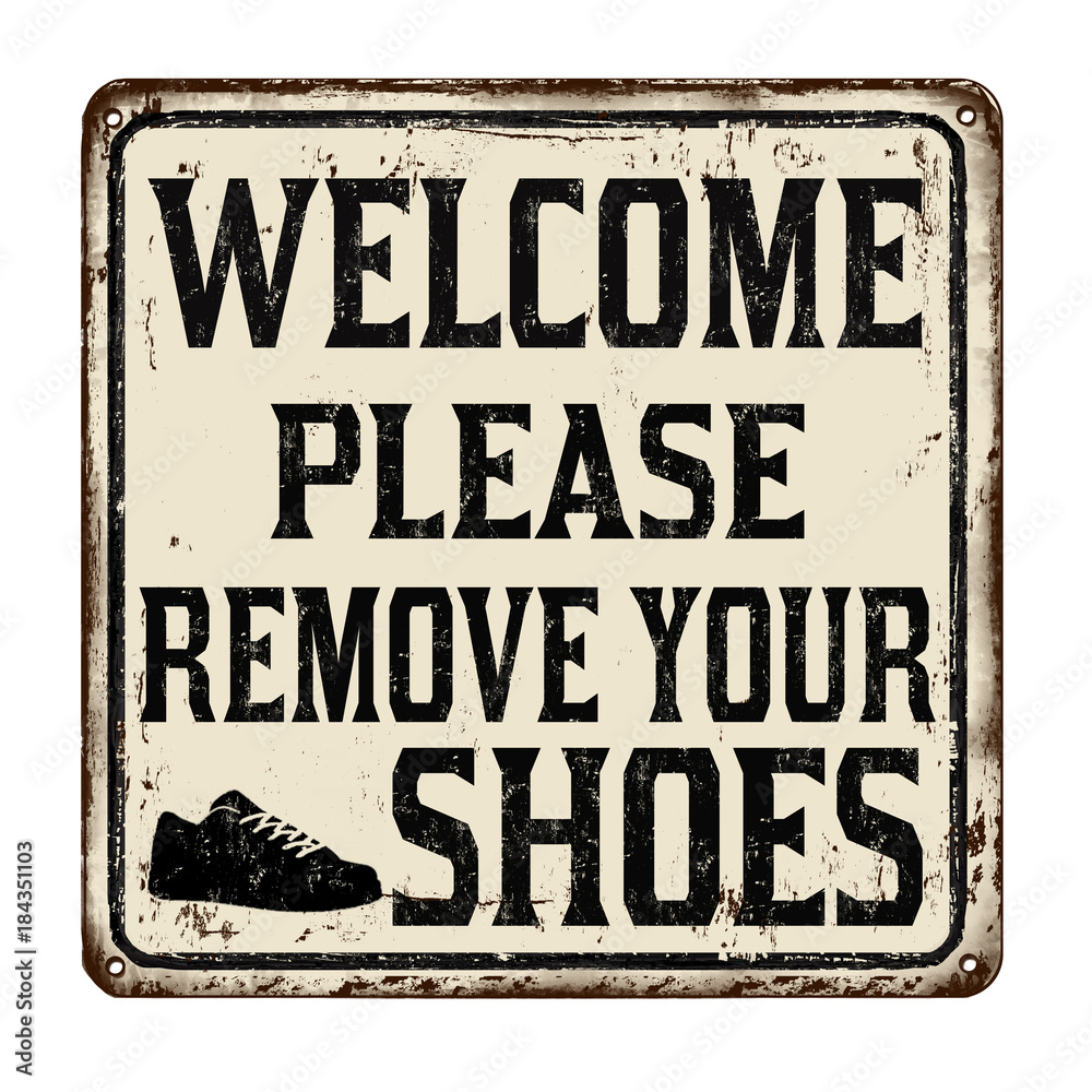 Plakat Powitaj proszę usuń swoje buty vintage zardzewiały metalowy znak