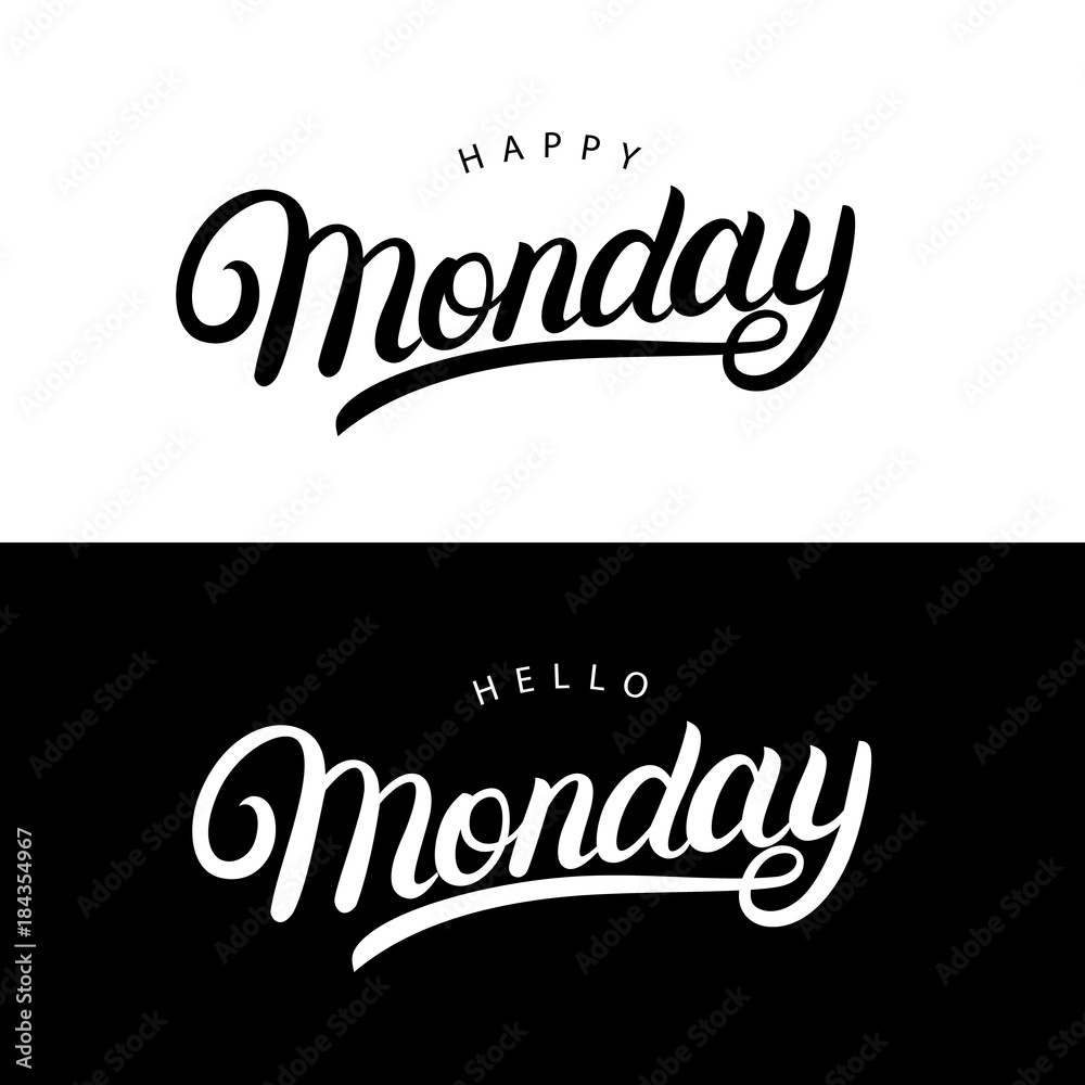 Hello and happy Monday hand written lettering quotes for posters,tee, cards, invitations, stickers.