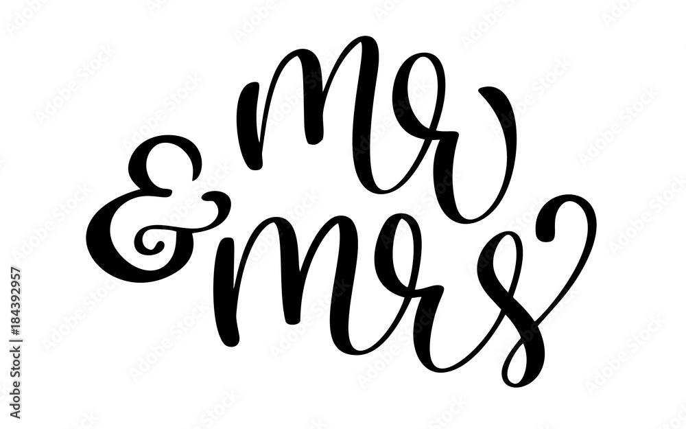 Mr and Mrs text on white background. Hand drawn Calligraphy wedding lettering Vector illustration Mr and Mrs text on white background. Hand drawn Calligraphy wedding lettering Vector illustration